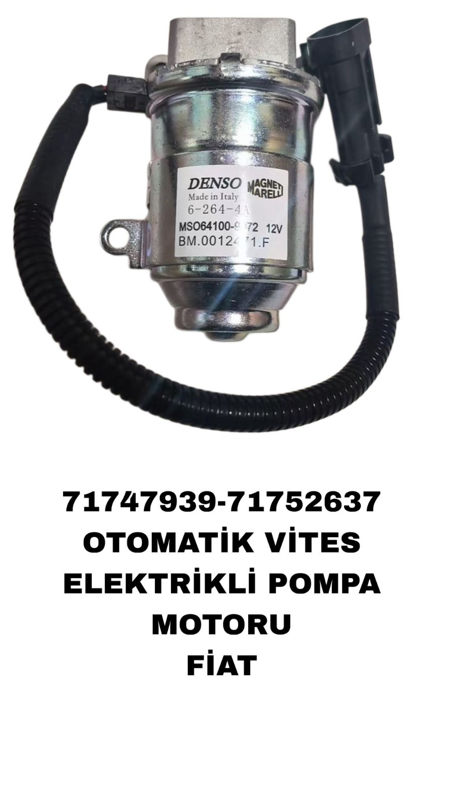 71752637 OTOMATİK VİTES ELEKTRİKLİ POMPA MOTORU PANDA PUNTO EVO FIAT500
