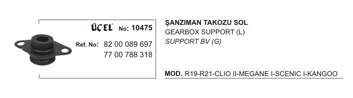 ŞANZUMAN TAKOZU SOL 10475 R19 DİZEL R21 CLIO-II MEGANE-I SCENIC-I KANGO 82000896