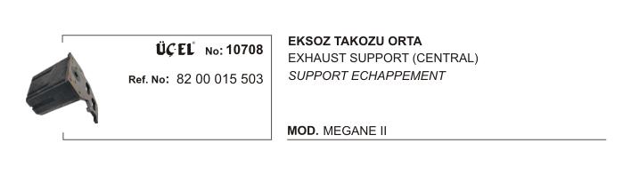 EKSOZ TAKOZU ORTA 10708 MEGANE-II 8200015503