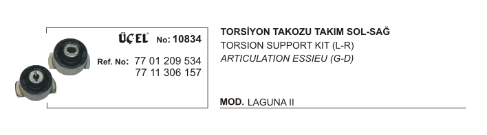 TORSİYON TAKOZU SAĞ SOL 10834 (TAKIM) LAGUNA-II 7701209534