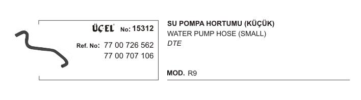 SU POMPA HORTUMU 15312 R9 KÜÇÜK 7700726562 7700707106