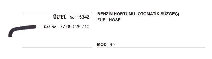 BENZİN HORTUMU 15342 R9 (OTOMATİK SÜZGEÇ) 7705026710