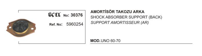 AMORTİSÖR TAKOZU ARKA 30376 UNO 60 UNO 70 5960254