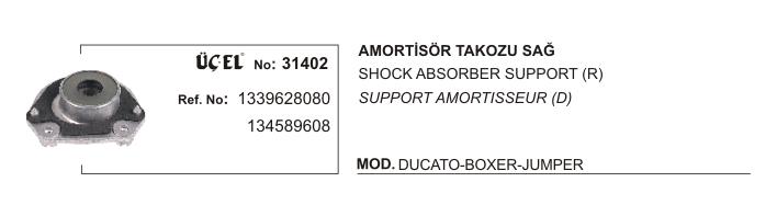 AMORTİSÖR TAKOZU SAĞ 31402 DUCATO (02-) BOXER JUMPER 1339628080 134589608