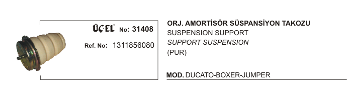 AMORTİSÖR TAKOZU 31408 ORJİNAL DUCATO BOXER JUMPER