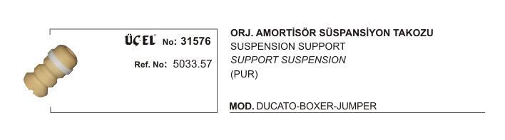 AMORTİSÖR TAKOZU 31576 DUCATO BOXER JUMPER ORJİNAL 5033.57