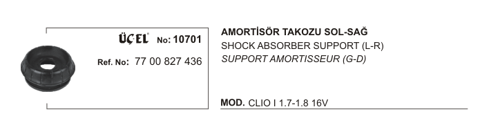 *AMORTİSÖR TAKOZU 10701 CLIO-I (94-98)