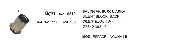 MOTOR BEŞİĞİ BURCU ARKA 10819 LAGUNA-II 7700824709