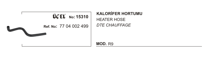 KALORİFER HORTUMU 15310 R9 7704002499