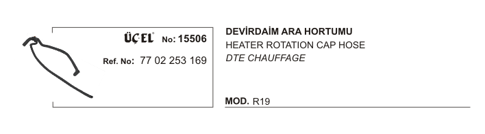 DEVİRDAİM ARA HORTUMU 15506 R19 1.4 1.6 7702253169