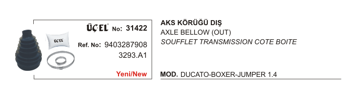 AKS KÖRÜĞÜ DIŞ 31422 DUCATO BOXER JUMPER 1.4 9403287908